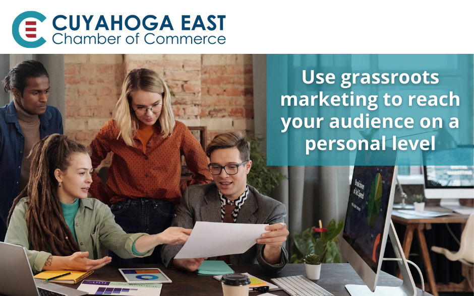 Use grassroots marketing to reach your audience on a personal level