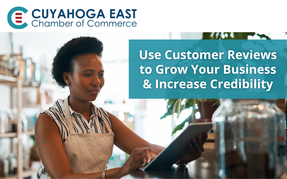 Use Customer Reviews to Grow Your Business & Increase Credibility
